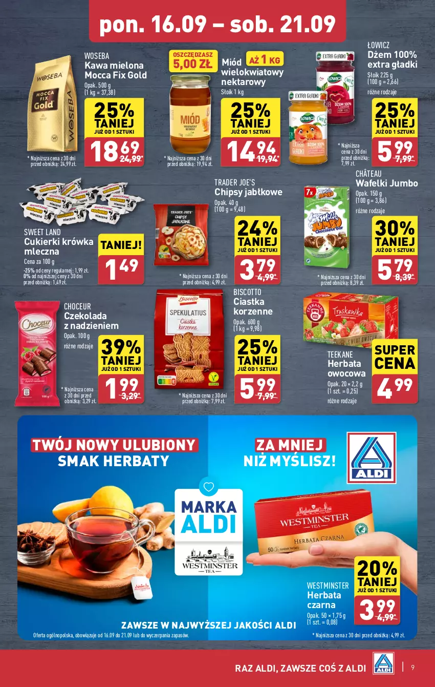 Gazetka promocyjna Aldi - Pełna oferta - ważna 16.09 do 21.09.2024 - strona 9 - produkty: Chipsy, Ciastka, Cukier, Cukierki, Czekolada, Dżem, Herbata, Herbata czarna, Herbata owocowa, Kawa, Kawa mielona, Miód, Mocca Fix Gold, Nektar, Woseba