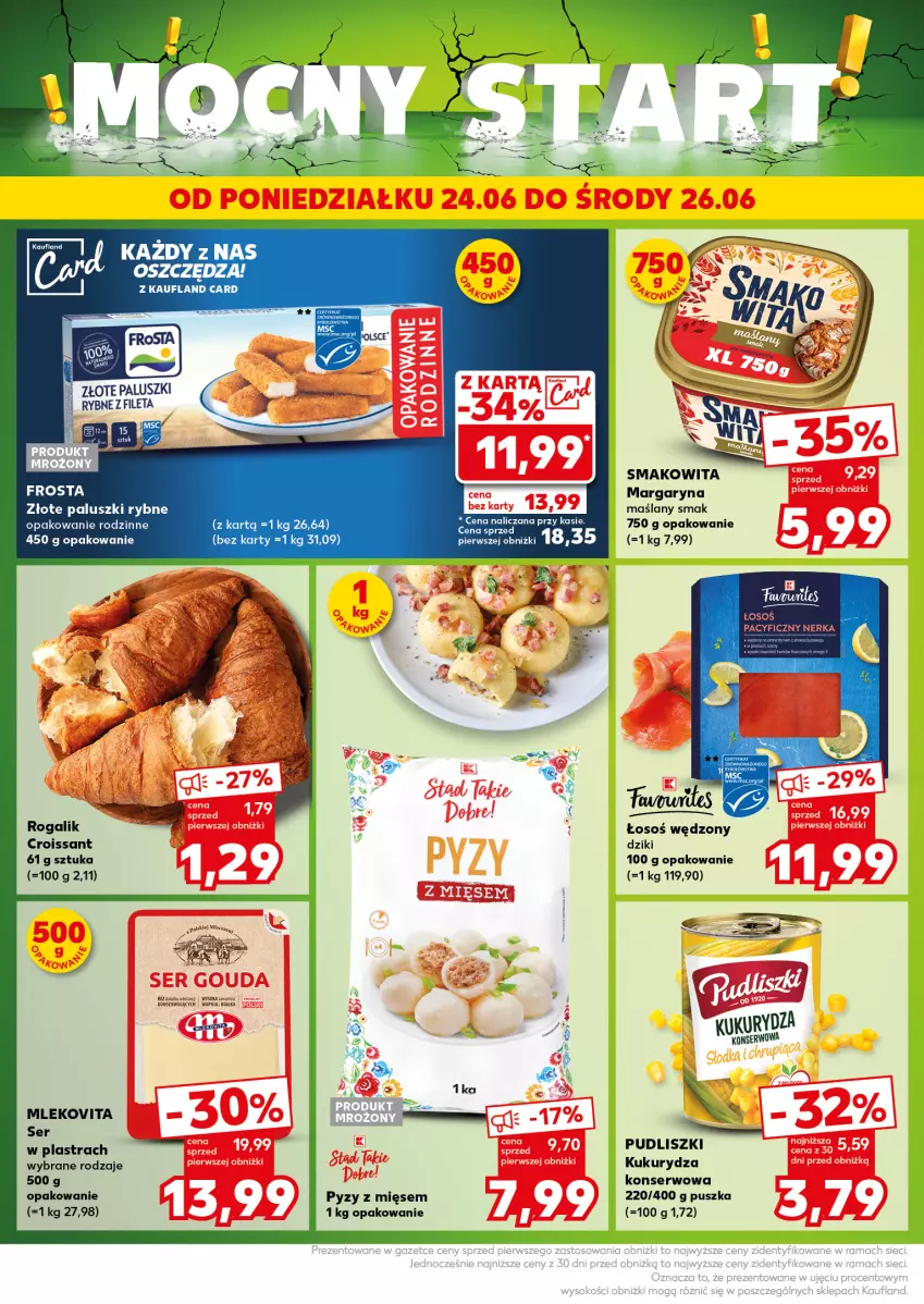 Gazetka promocyjna Kaufland - Kaufland - ważna 24.06 do 26.06.2024 - strona 4 - produkty: Croissant, Frosta, Kukurydza, Margaryna, Miecz, Mleko, Mlekovita, Pudliszki, Rogal, Ser, Smakowita, Sok