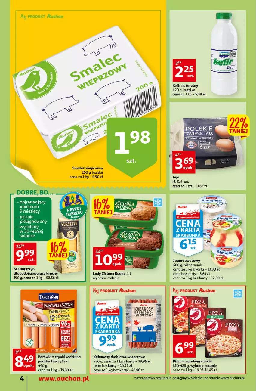 Gazetka promocyjna Auchan - przeNISKIE CENY PRZEwybór letnich napojów Supermarkety - ważna 17.06 do 22.06.2022 - strona 4 - produkty: Fa, Jaja, Jogurt, Jogurt owocowy, Kabanos, Kefir, Kefir naturalny, Lody, Parówki, Parówki z szynki, Pizza, Smalec, Tarczyński, Zielona Budka