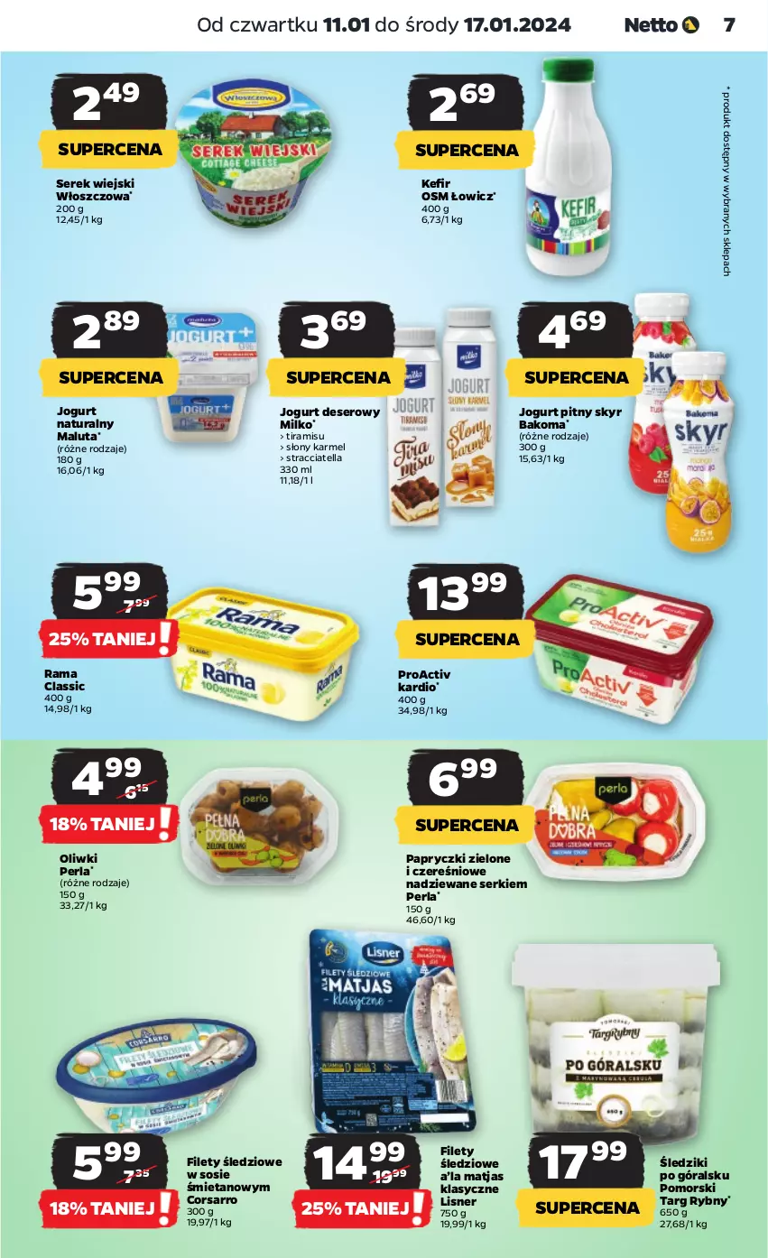 Gazetka promocyjna Netto - Artykuły spożywcze - ważna 11.01 do 17.01.2024 - strona 7 - produkty: Bakoma, Deser, Jogurt, Jogurt naturalny, Jogurt pitny, Kefir, Lisner, Matjas, Oliwki, Rama, Ser, Serek, Serek wiejski, Sos