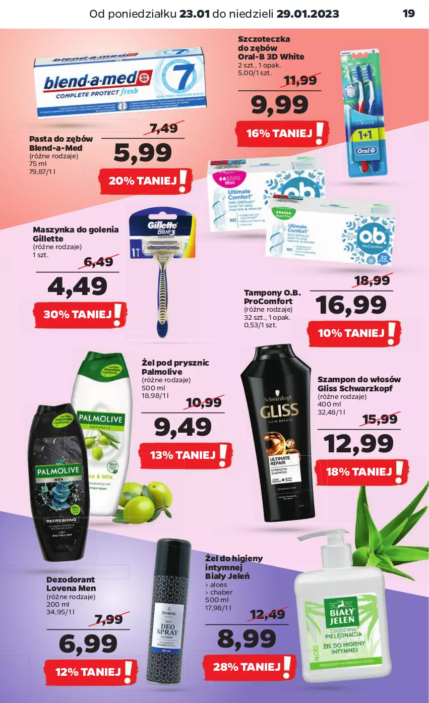 Gazetka promocyjna Netto - Artykuły spożywcze - ważna 23.01 do 29.01.2023 - strona 19 - produkty: Biały Jeleń, Blend-a-Med, Dezodorant, Gillette, Maszynka, Maszynka do golenia, O.B., Palmolive, Pasta do zębów, Schwarzkopf, Szampon, Szczoteczka, Szczoteczka do zębów, Szynka, Tampony