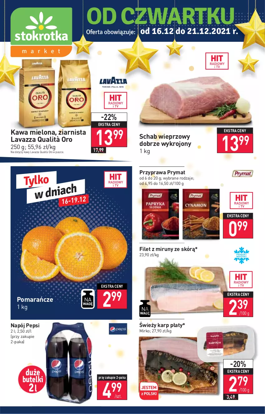 Gazetka promocyjna Stokrotka - Market - ważna 16.12 do 21.12.2021 - strona 1 - produkty: Karp, Kawa, Kawa mielona, Lavazza, Napój, Pepsi, Pomarańcze, Prymat, Schab wieprzowy