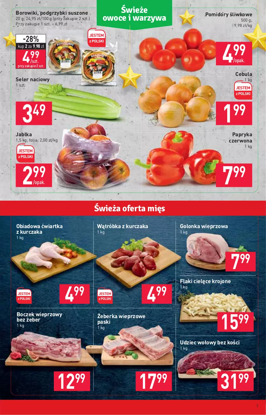 Gazetka promocyjna Stokrotka - Market - ważna 16.12 do 21.12.2021 - strona 3 - produkty: Boczek, Boczek wieprzowy, Borowiki, Cebula, Flaki, Golonka wieprzowa, Jabłka, Kurczak, Papryka, Papryka czerwona, Podgrzybki, Pomidory, Seler naciowy, Udziec wołowy