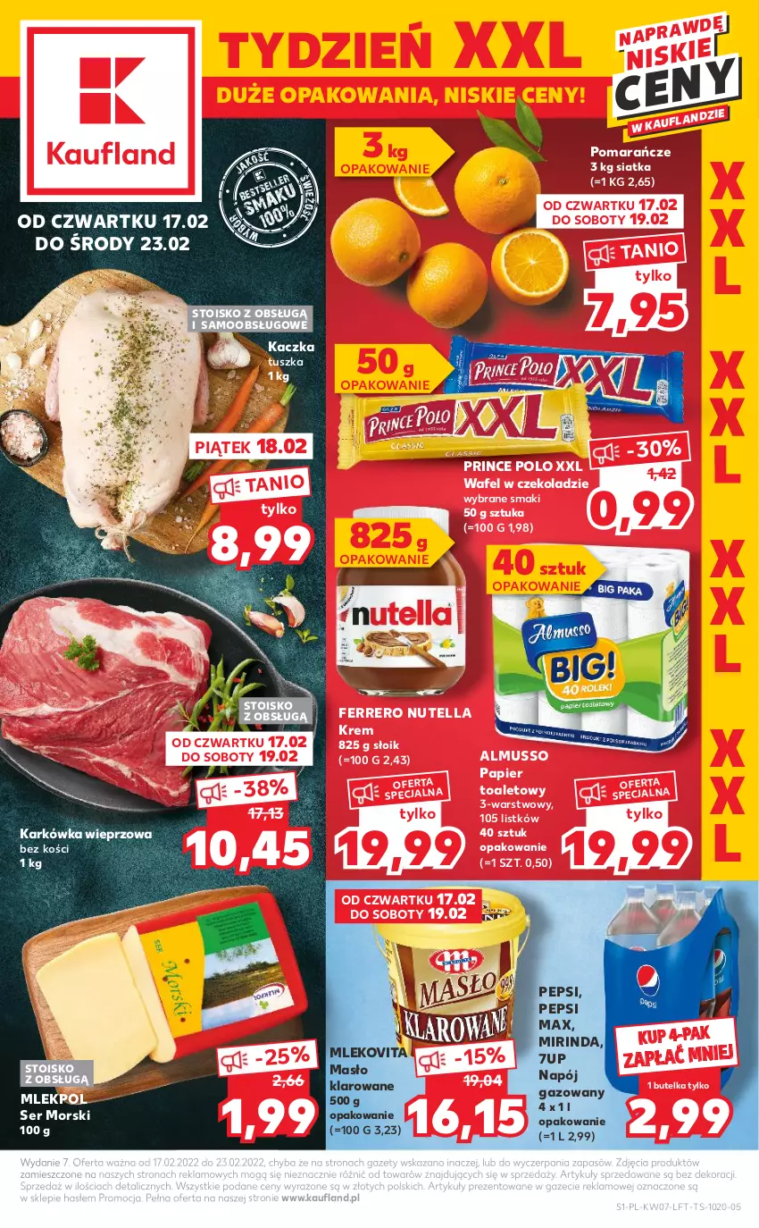 Gazetka promocyjna Kaufland - OFERTA TYGODNIA - ważna 17.02 do 23.02.2022 - strona 1 - produkty: 7up, Ferrero, Kaczka, Karkówka wieprzowa, Masło, Masło klarowane, Mirinda, Mleko, Mlekovita, Mus, Napój, Napój gazowany, Nutella, Papier, Papier toaletowy, Pepsi, Pepsi max, Pomarańcze, Prince Polo, Ser, Siatka, Tusz