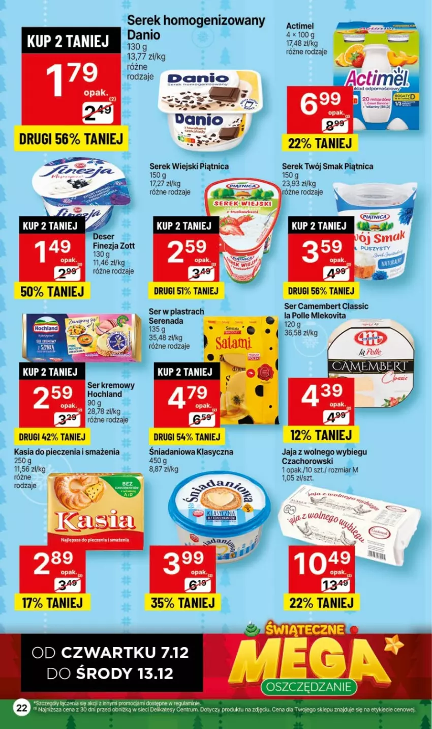 Gazetka promocyjna Delikatesy Centrum - Dyskontowe ceny w Delikatesach Centrum - ważna 30.11 do 06.12.2023 - strona 22 - produkty: Actimel, Camembert, Danio, Hochland, Jaja, Jaja z wolnego wybiegu, Kasia, Piątnica, Piec, Rum, Ser, Serek, Serek homogenizowany, Serek wiejski, Twój Smak, Zott