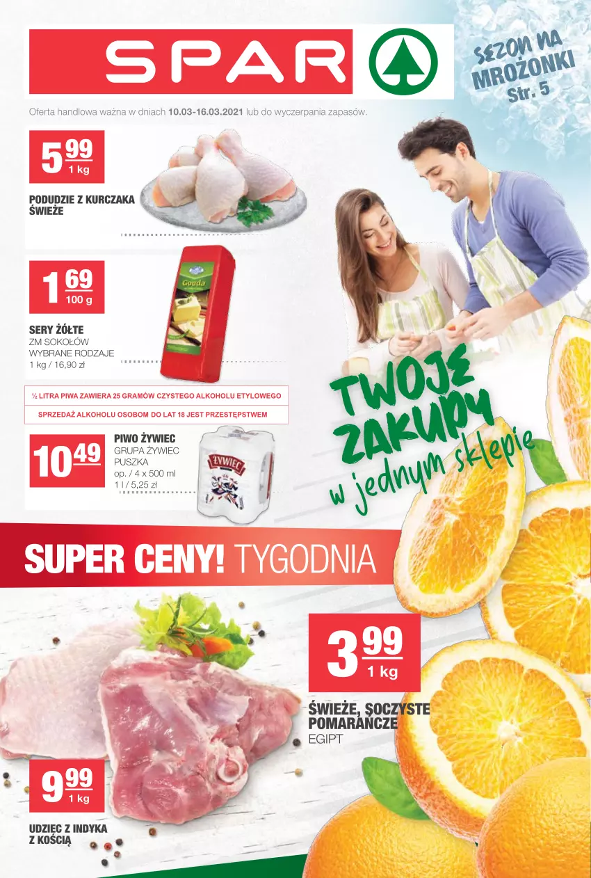 Gazetka promocyjna Spar - Spar - ważna 10.03 do 16.03.2021 - strona 1 - produkty: Kurczak, Piwo, Podudzie z kurczaka, Pomarańcze, Ser, Sok, Sokołów