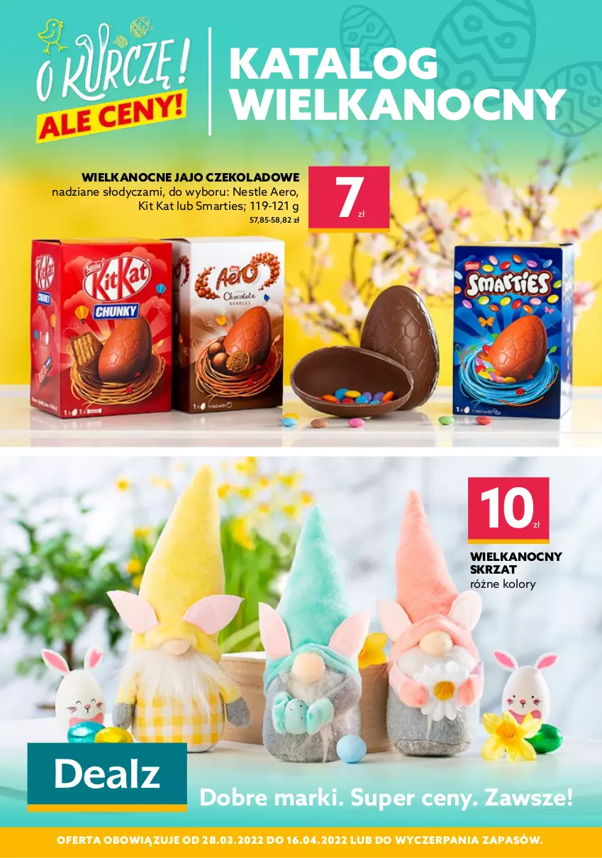 Gazetka promocyjna Dealz - KATALOG WIELKANOCNYO kurczę! Ale ceny! - ważna 28.03 do 16.04.2022 - strona 1 - produkty: Kit Kat, Skrzat