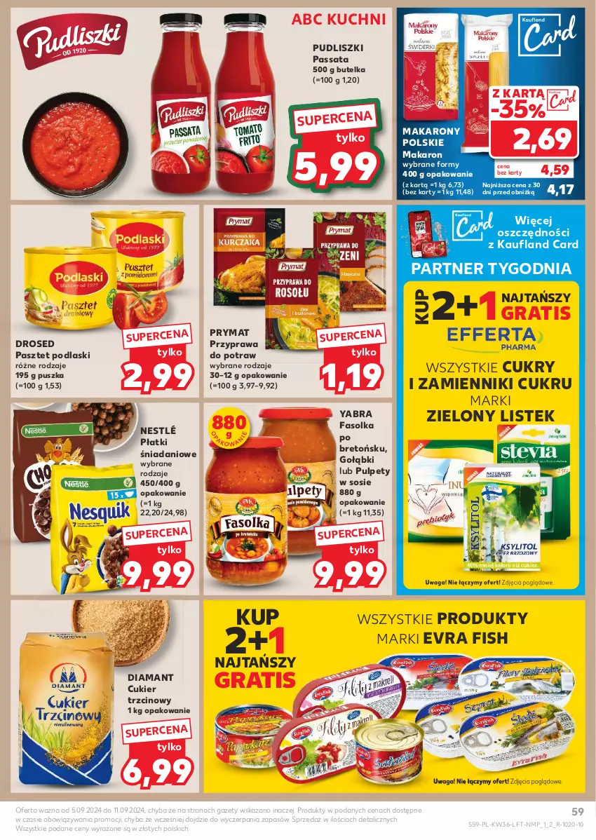 Gazetka promocyjna Kaufland - Gazetka tygodnia - ważna 05.09 do 11.09.2024 - strona 59 - produkty: Cukier, Cukier trzcinowy, Danio, Diamant, Evra Fish, Fa, Gra, Makaron, Nestlé, Pasztet, Podlaski, Prymat, Przyprawa do potraw, Pudliszki, Pulpety, Sos, Stek, Waga