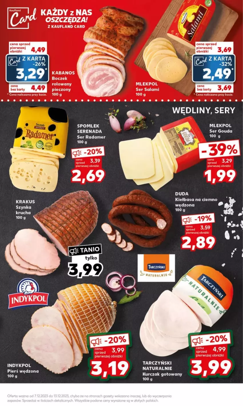 Gazetka promocyjna Kaufland - ważna 11.12 do 13.12.2023 - strona 5 - produkty: Boczek, Duda, Gouda, Kabanos, Kasia, Kiełbasa, Krakus, Kurczak, Kurczak gotowany, Piec, Radamer, Ser, Tarczyński