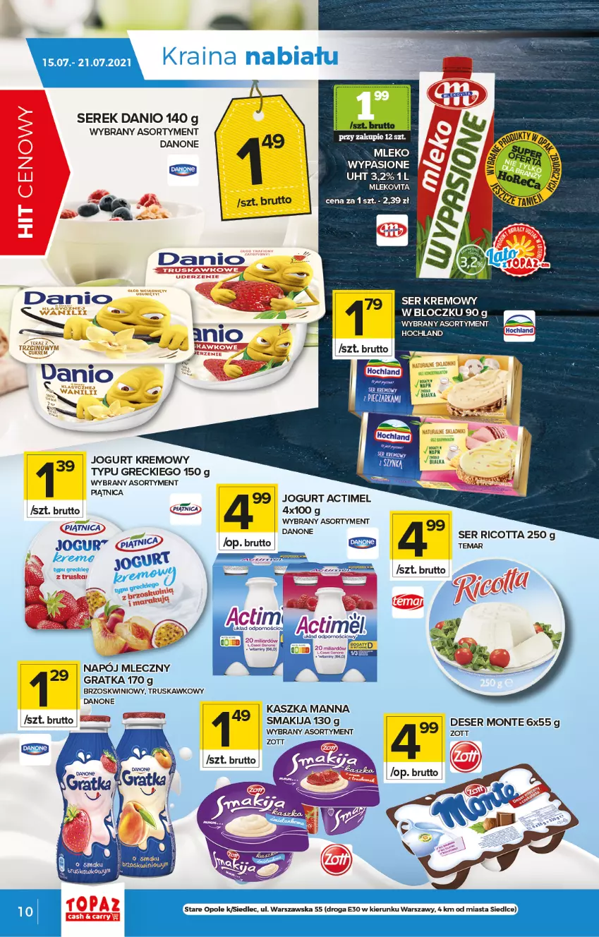 Gazetka promocyjna Topaz - Gazetka - ważna 15.07 do 21.07.2021 - strona 10 - produkty: Actimel, Danio, Danone, Gra, Hochland, Jogurt, Mleko, Mlekovita, Napój, Napój mleczny, Piątnica, Piec, Por, Ricotta, Ser, Serek, Smakija