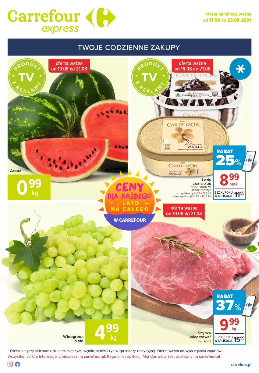 Gazetka promocyjna Carrefour - Gazetka Express - ważna 16.08 do 23.08.2021 - strona 1 - produkty: Arbuz, Lody, Ser, Szynka, Szynka wieprzowa, Wino, Winogrona