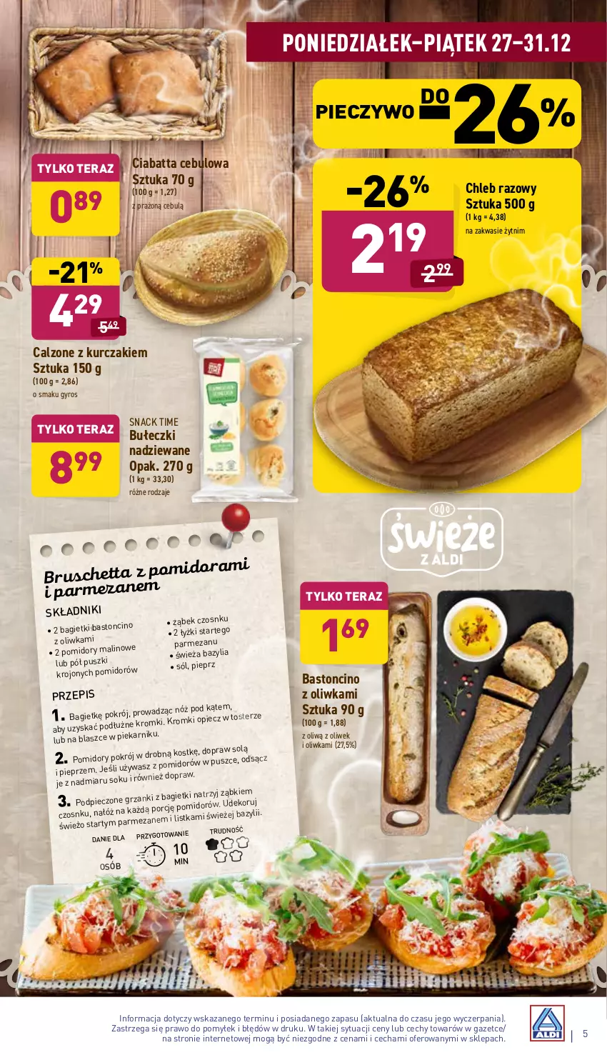 Gazetka promocyjna Aldi - Katalog spożywczy - ważna 27.12 do 31.12.2021 - strona 5 - produkty: Bazyl, Bazylia, Bułeczki, Chleb, Ciabatta, Gyros, Kurczak, Parmezan, Piec, Pieczywo, Piekarnik, Pieprz, Pomidory, Por, Sok, Sól, Tera, Toster