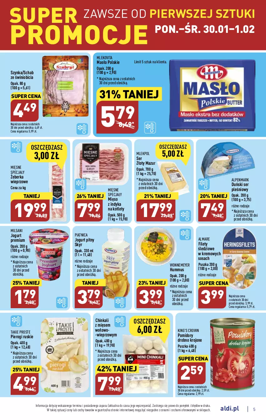 Gazetka promocyjna Aldi - Pełny katalog - ważna 30.01 do 04.02.2023 - strona 5 - produkty: BIC, Hummus, Inka, Jogurt, Jogurt pitny, Kotlet, Masło, Mięsne specjały, Mięso, Mięso z indyka, Mleko, Mlekovita, Mus, Piątnica, Pierogi, Pomidory, Ser, Ser pleśniowy, Sos, Szynka, Złoty Mazur