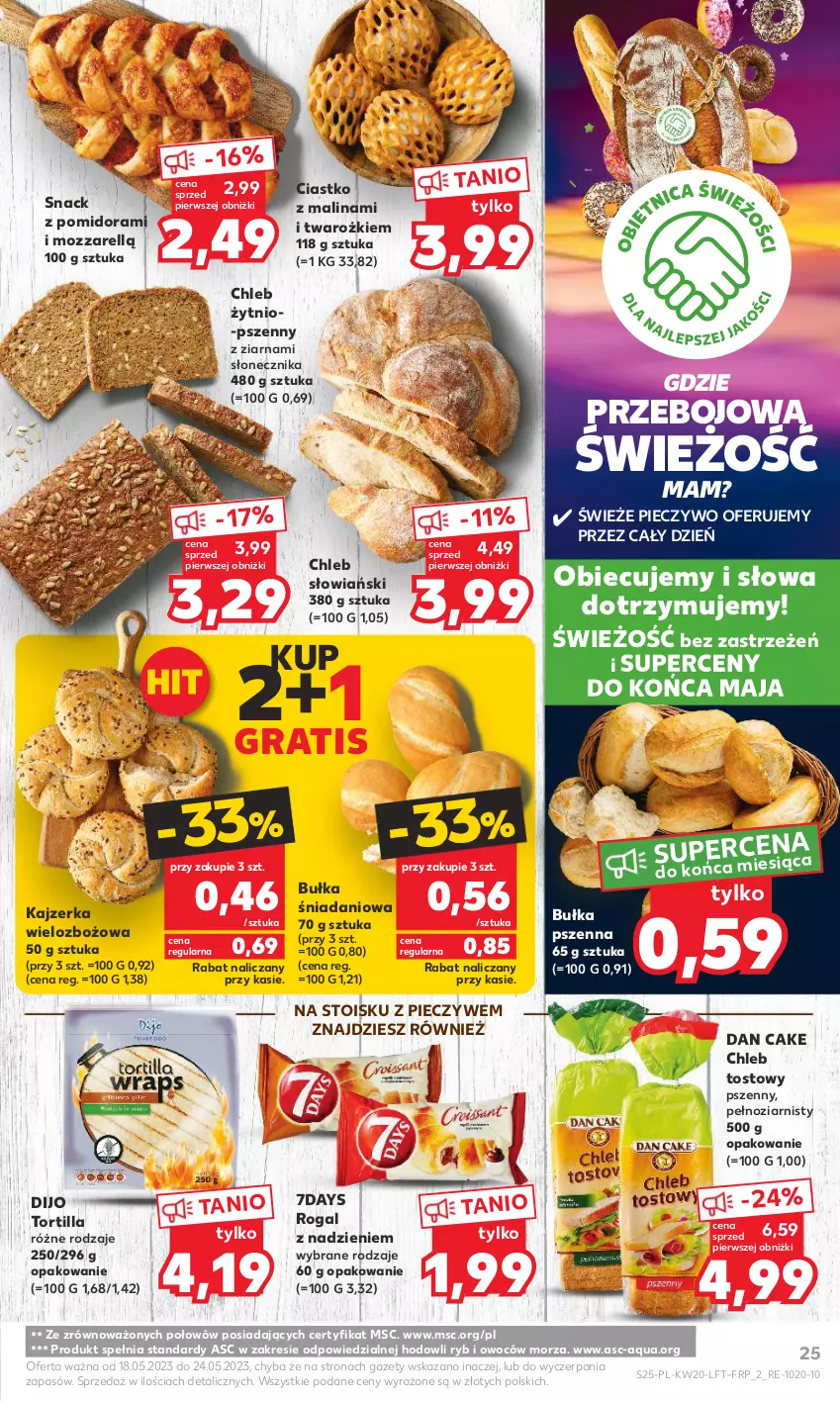 Gazetka promocyjna Kaufland - Gazetka tygodnia - ważna 18.05 do 24.05.2023 - strona 25 - produkty: Bułka, Chleb, Chleb tostowy, Dan Cake, Danio, Gra, Kajzerka, Piec, Pieczywo, Rogal, Tortilla