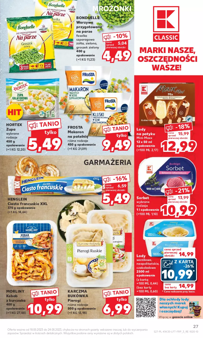 Gazetka promocyjna Kaufland - Gazetka tygodnia - ważna 18.05 do 24.05.2023 - strona 27 - produkty: Bonduelle, Ciasto francuskie, Fa, Frosta, Groszek, Hortex, Kebab, Kebab z kurczaka, Kurczak, Lody, Makaron, Morliny, Pierogi, Warzywa, Zupa