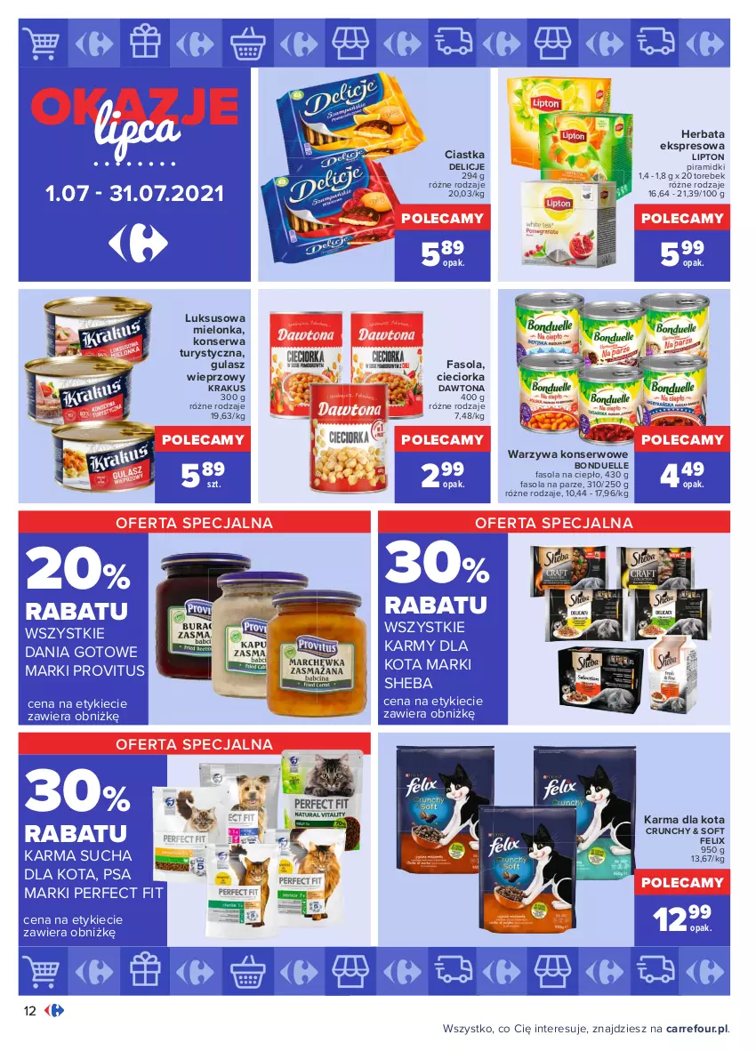 Gazetka promocyjna Carrefour - Gazetka Okazje lipca - ważna 30.06 do 31.07.2021 - strona 12 - produkty: Bonduelle, Ciastka, Cieciorka, Dania gotowe, Dawtona, Delicje, Fa, Fasola, Felix, Herbata, Konserwa turystyczna, Krakus, Lipton, Orka, Ser, Sheba, Warzywa, Warzywa konserwowe