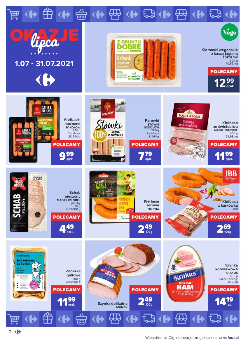 Gazetka promocyjna Carrefour - Gazetka Okazje lipca - ważna 30.06 do 31.07.2021 - strona 2 - produkty: BIC, Grill, Kiełbasa, Krakus, Madej Wróbel, Parówki, Piec, Schab pieczony, Ser, Sok, Sokołów, Szynka, Szynka konserwowa