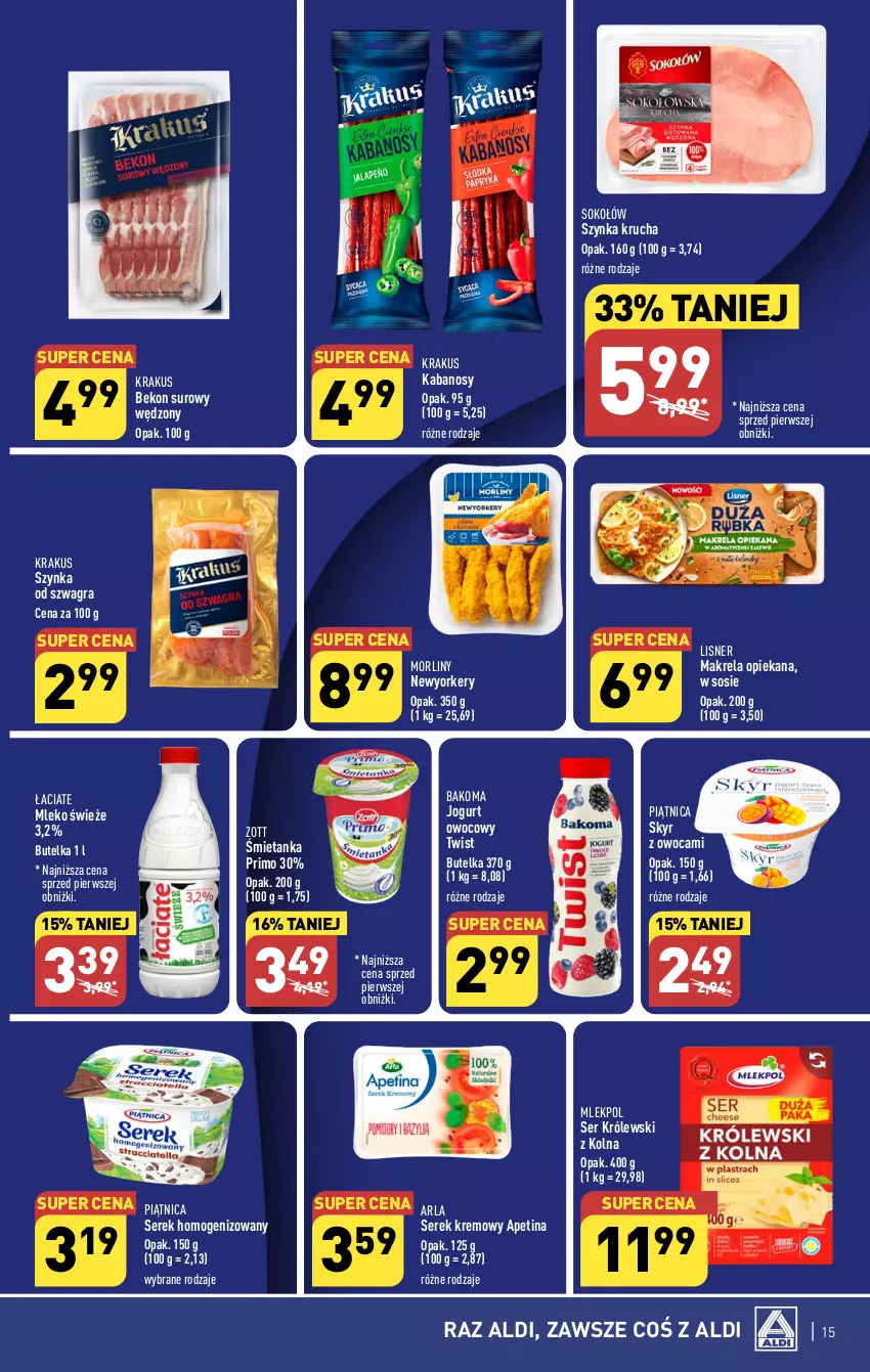 Gazetka promocyjna Aldi - Pełna oferta - ważna 04.09 do 09.09.2023 - strona 15 - produkty: Bakoma, Beko, Gra, Jogurt, Jogurt owocowy, Kabanos, Krakus, Królewski, Lisner, Mleko, Morliny, Piątnica, Ser, Serek, Serek homogenizowany, Sok, Sokołów, Sos, Szynka, Zott