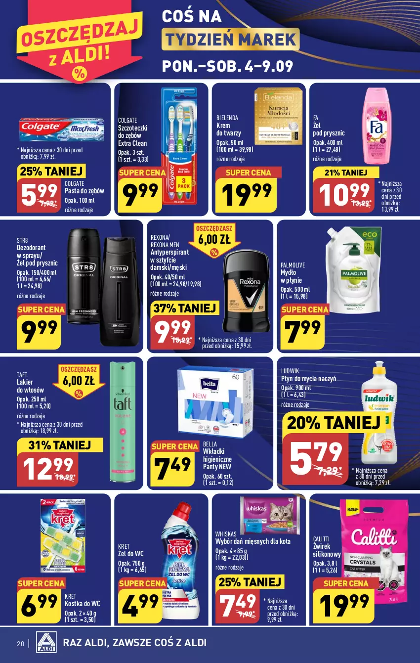 Gazetka promocyjna Aldi - Pełna oferta - ważna 04.09 do 09.09.2023 - strona 20 - produkty: Antyperspirant, Bell, Bella, Bielenda, Colgate, Dezodorant, Do mycia naczyń, Fa, Kostka do wc, Krem do twarzy, Kret, Lakier, Lakier do włosów, LG, Ludwik, Mydło, Mydło w płynie, Palmolive, Pasta do zębów, Płyn do mycia, Płyn do mycia naczyń, Rexona, Str8, Taft, Whiskas, Wkładki