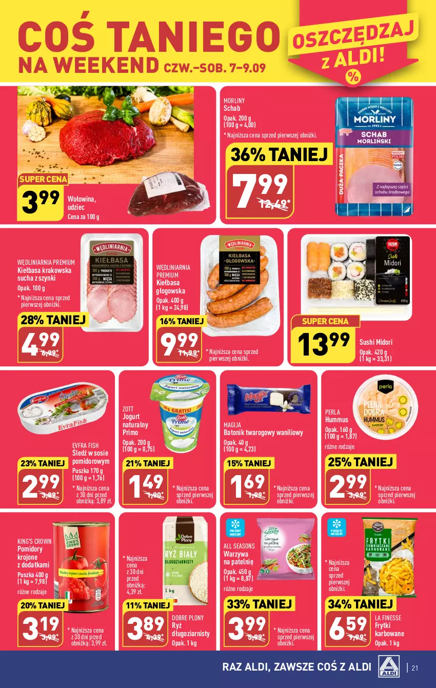 Gazetka promocyjna Aldi - Pełna oferta - ważna 04.09 do 09.09.2023 - strona 21 - produkty: All Seasons, Baton, Batonik twarogowy, Frytki, Hummus, Jogurt, Jogurt naturalny, Kiełbasa, Kiełbasa głogowska, Kiełbasa krakowska, Magija, Morliny, Mus, Pomidory, Pomidory krojone, Ryż, Sos, Sushi, Tonik, Warzywa, Wołowina, Zott