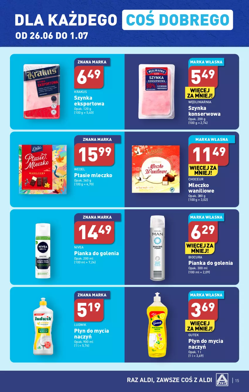 Gazetka promocyjna Aldi - Pełen katalog od 26.06 - ważna 26.06 do 01.07.2023 - strona 15 - produkty: Do mycia naczyń, Krakus, Ludwik, Mleczko, Nivea, Pianka do golenia, Płyn do mycia, Płyn do mycia naczyń, Por, Ptasie mleczko, Ser, Sport, Szynka, Szynka konserwowa