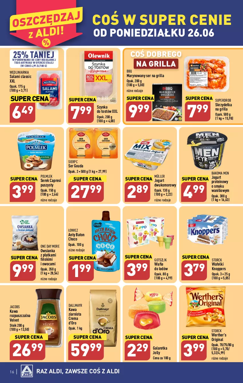 Gazetka promocyjna Aldi - Pełen katalog od 26.06 - ważna 26.06 do 01.07.2023 - strona 16 - produkty: Bakoma, Baton, Dallmayr, Gala, Galaretka, Gin, Gouda, Grill, Jacobs, Jogurt, Kawa, Kawa rozpuszczalna, Kawa ziarnista, Knoppers, Müller, Owsianka, POLMLEK, Por, Salami, Ser, Serek, Szynka, Velvet, Wafle, Wafle do lodów