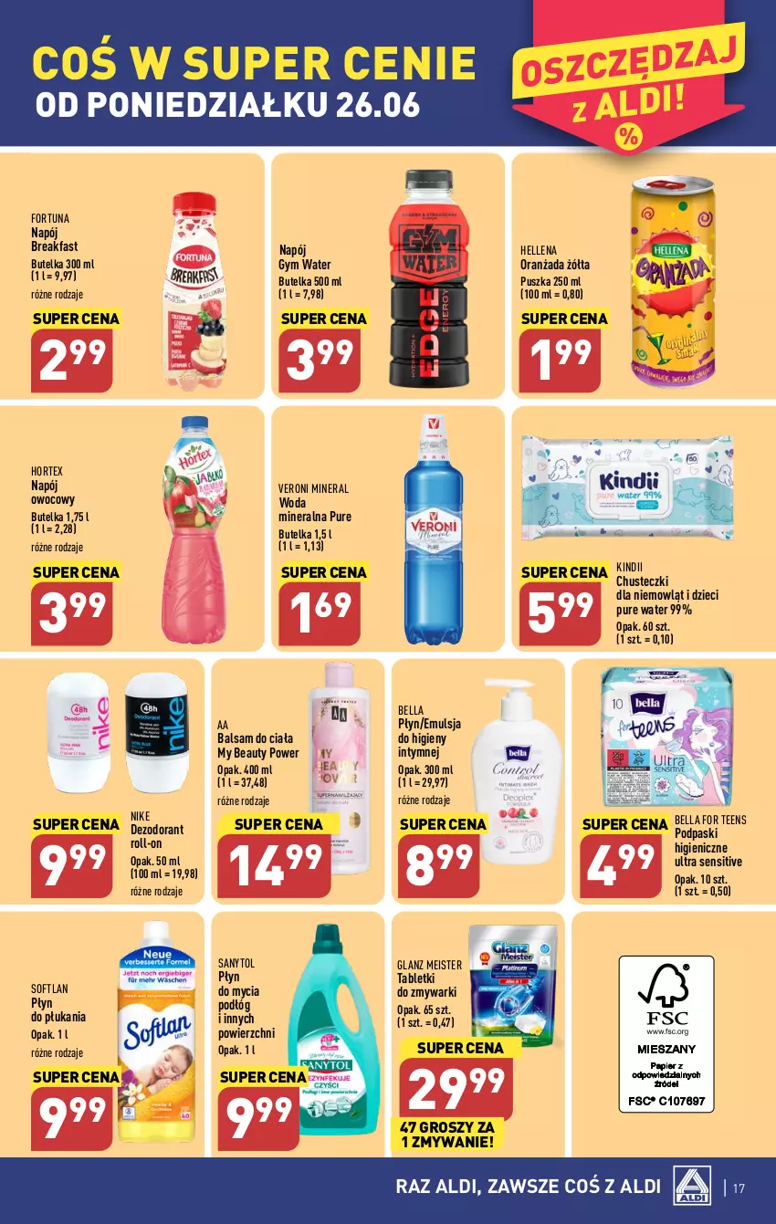 Gazetka promocyjna Aldi - Pełen katalog od 26.06 - ważna 26.06 do 01.07.2023 - strona 17 - produkty: Balsam do ciała, Bell, Bella, Chusteczki, Dezodorant, Dzieci, Emulsja, Fa, Fortuna, Hellena, Hortex, Kindii, Napój, Nike, Oranżada, Płyn do mycia, Płyn do mycia podłóg, Płyn do płukania, Podpaski, Pur, Sanytol, Tablet, Tabletki do zmywarki, Woda, Woda mineralna, Zmywarki