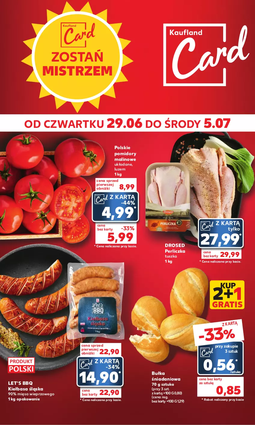 Gazetka promocyjna Kaufland - Mocny Start - ważna 03.07 do 05.07.2023 - strona 18 - produkty: Bułka, Danio, Gra, Kiełbasa, Kiełbasa śląska, Perliczka, Pomidory, Tusz