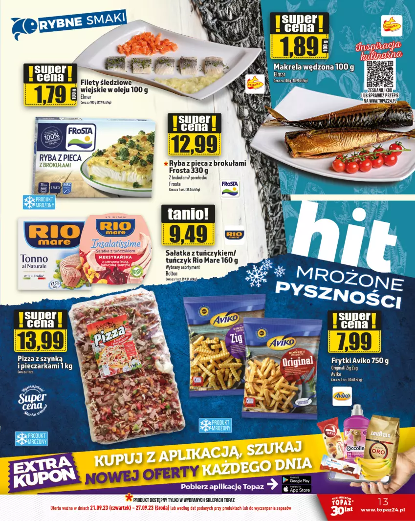 Gazetka promocyjna Topaz - Gazetka - ważna 21.09 do 27.09.2023 - strona 13 - produkty: Frosta, Frytki, Gala, Olej, Piec, Pieczarka, Pizza, Rio Mare, Ryba, Sałat, Sałatka, Top, Tuńczyk