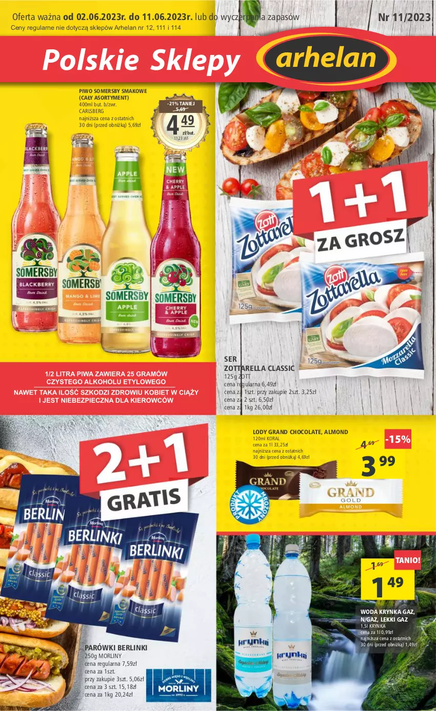 Gazetka promocyjna Arhelan - Gazetka - ważna 02.06 do 11.06.2023 - strona 1 - produkty: Berlinki, Carlsberg, Gra, Lody, Morliny, Parówki, Piwo, Ser, Somersby, Woda, Zott, Zottarella