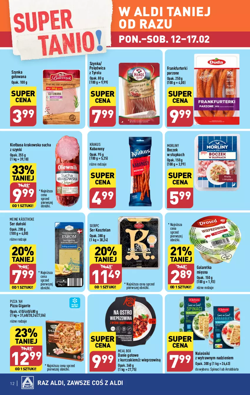 Gazetka promocyjna Aldi - Pełna oferta - ważna 12.02 do 17.02.2024 - strona 12 - produkty: Boczek, Danie gotowe, Frankfurterki, Gala, Galaretka, Kabanos, Kasztelan, Kiełbasa, Kiełbasa krakowska, Krakus, Kurczak, Morliny, Naleśniki, Pizza, Polędwica, Ser, Ser Kasztelan, Szynka