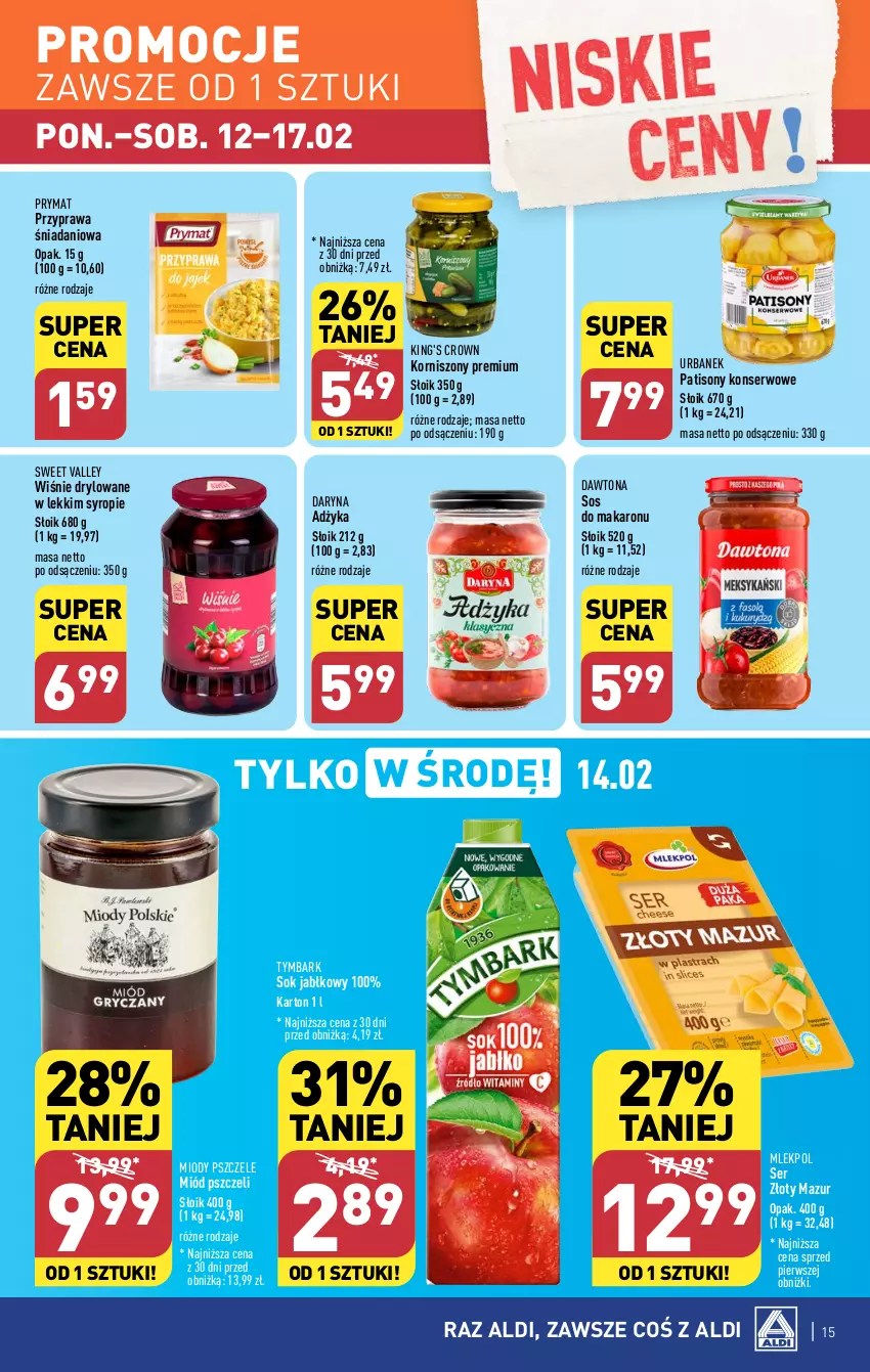 Gazetka promocyjna Aldi - Pełna oferta - ważna 12.02 do 17.02.2024 - strona 15 - produkty: Danio, Dawtona, Korniszony, Makaron, Miód, Prymat, Ser, Sok, Sok jabłkowy, Sony, Sos, Sos do makaronu, Syrop, Tymbark, Złoty Mazur