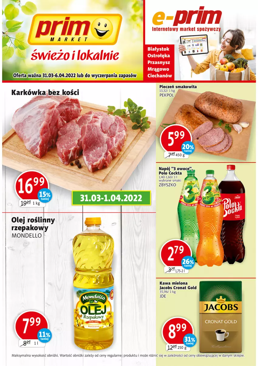 Gazetka promocyjna Prim Market - ważna 31.03 do 06.04.2022 - strona 1 - produkty: Dell, Jacobs, Kawa, Kawa mielona, Napój, Olej, Olej roślinny, Owoce, Piec, Smakowita, Sok