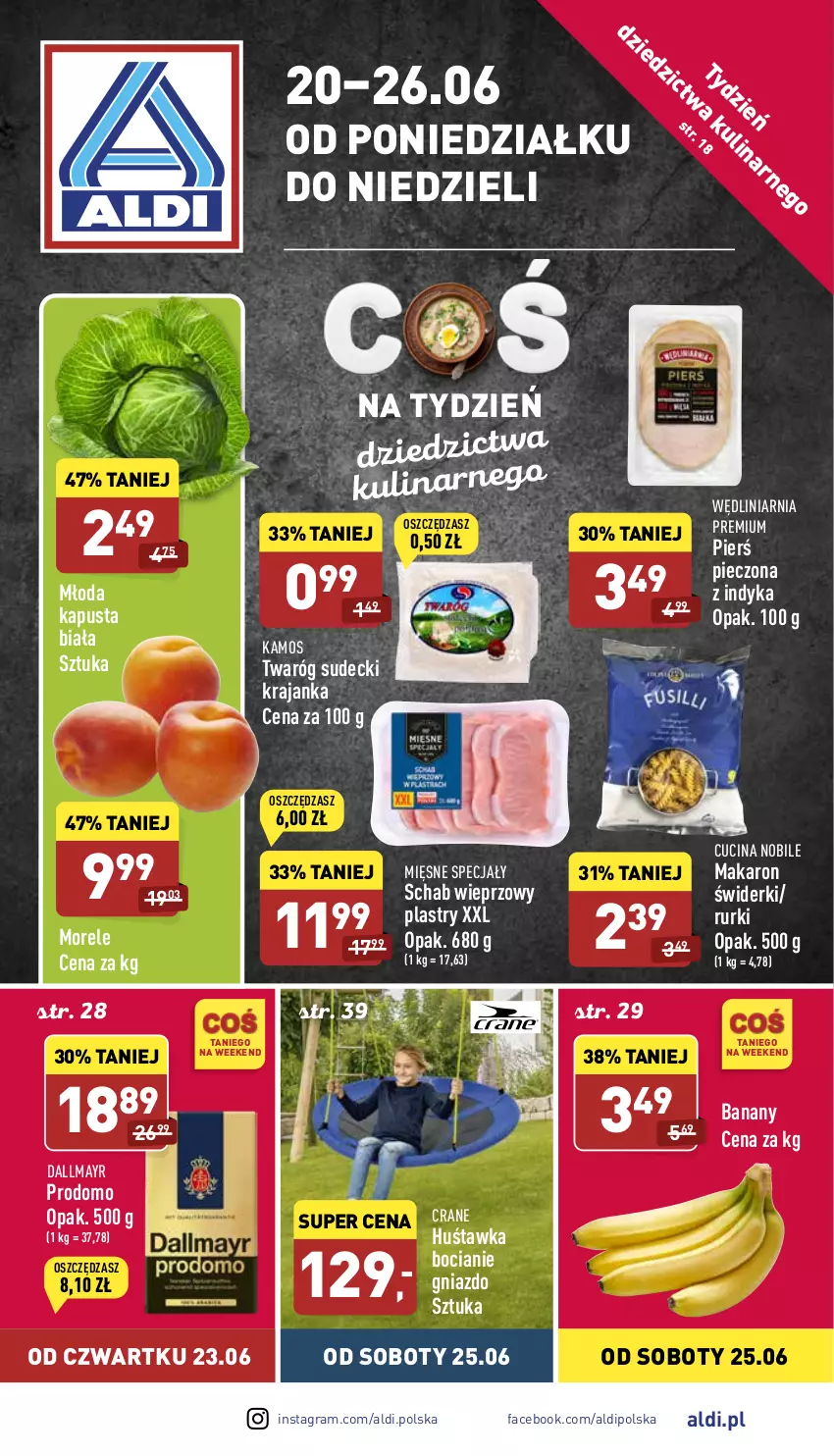 Gazetka promocyjna Aldi - Pełny katalog - ważna 20.06 do 26.06.2022 - strona 1 - produkty: Banany, Dallmayr, Fa, Gra, Huśtawka, KaMos, Makaron, Mięsne specjały, Piec, Rurki, Schab wieprzowy, Twaróg