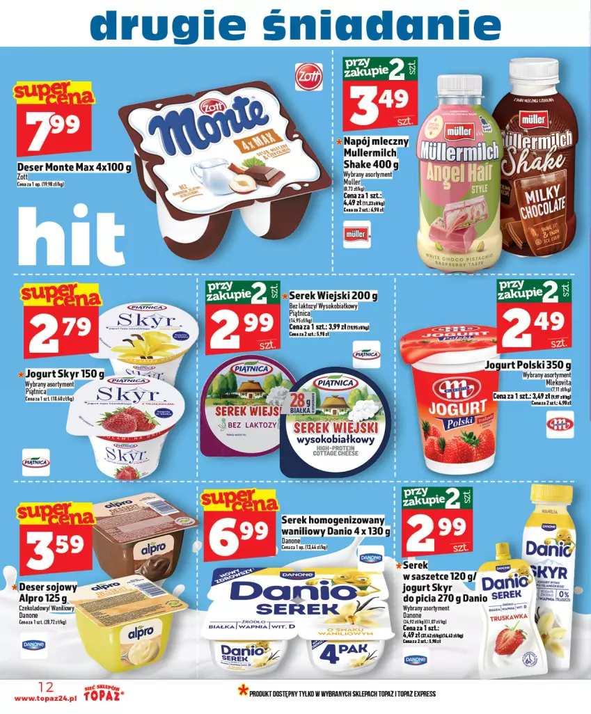 Gazetka promocyjna Topaz - Gazetka - ważna 05.02 do 11.02.2026 - strona 12 - produkty: Danio, Danone, Deser, Jogurt, Mleko, Mlekovita, Monte, Napój, Napój mleczny, Piątnica, Ser, Serek, Serek homogenizowany, Serek wiejski, Sok, Top, Wagi, Zott