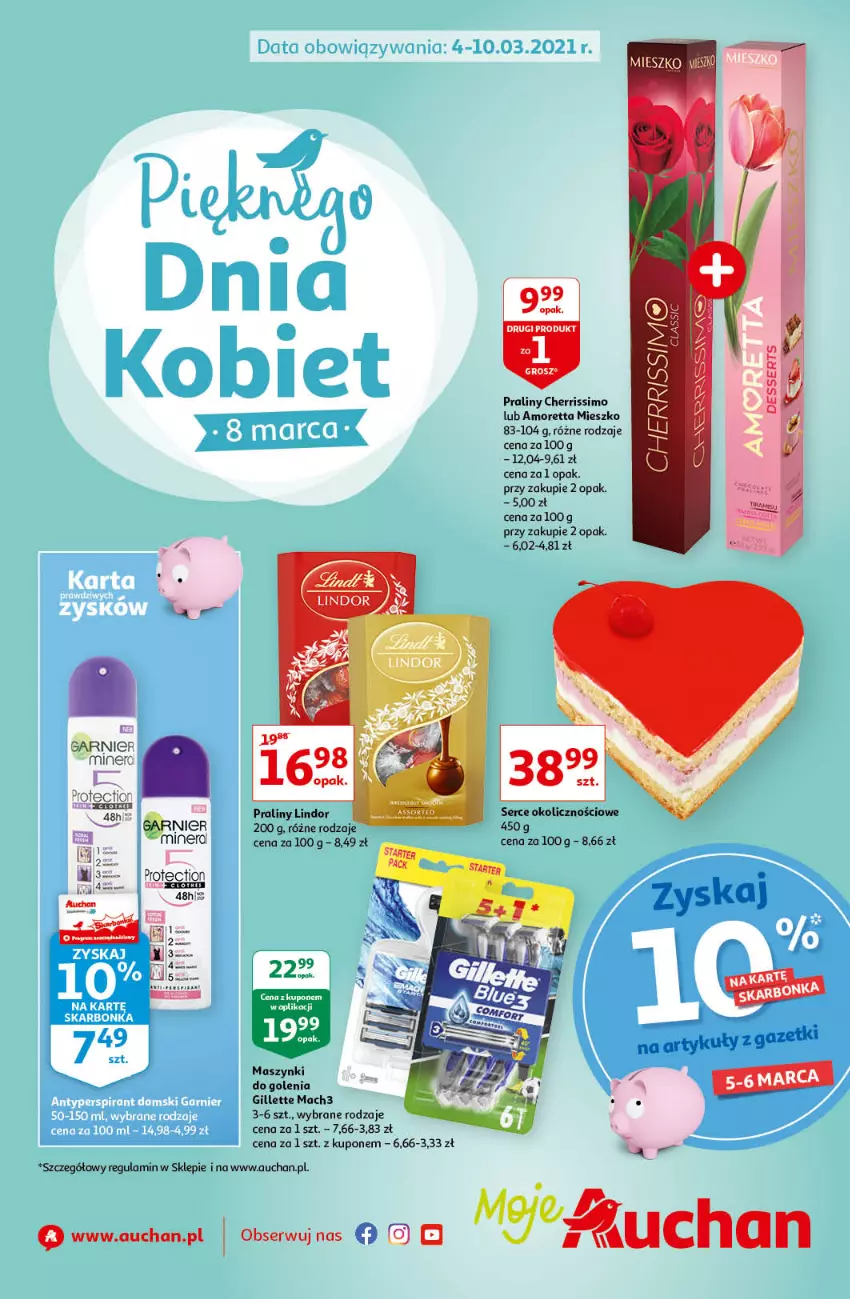 Gazetka promocyjna Auchan - Pięknego Dnia Kobiet Moje Auchan - ważna 04.03 do 10.03.2021 - strona 1 - produkty: Garnier, Gillette, Mach3, Praliny, Ser