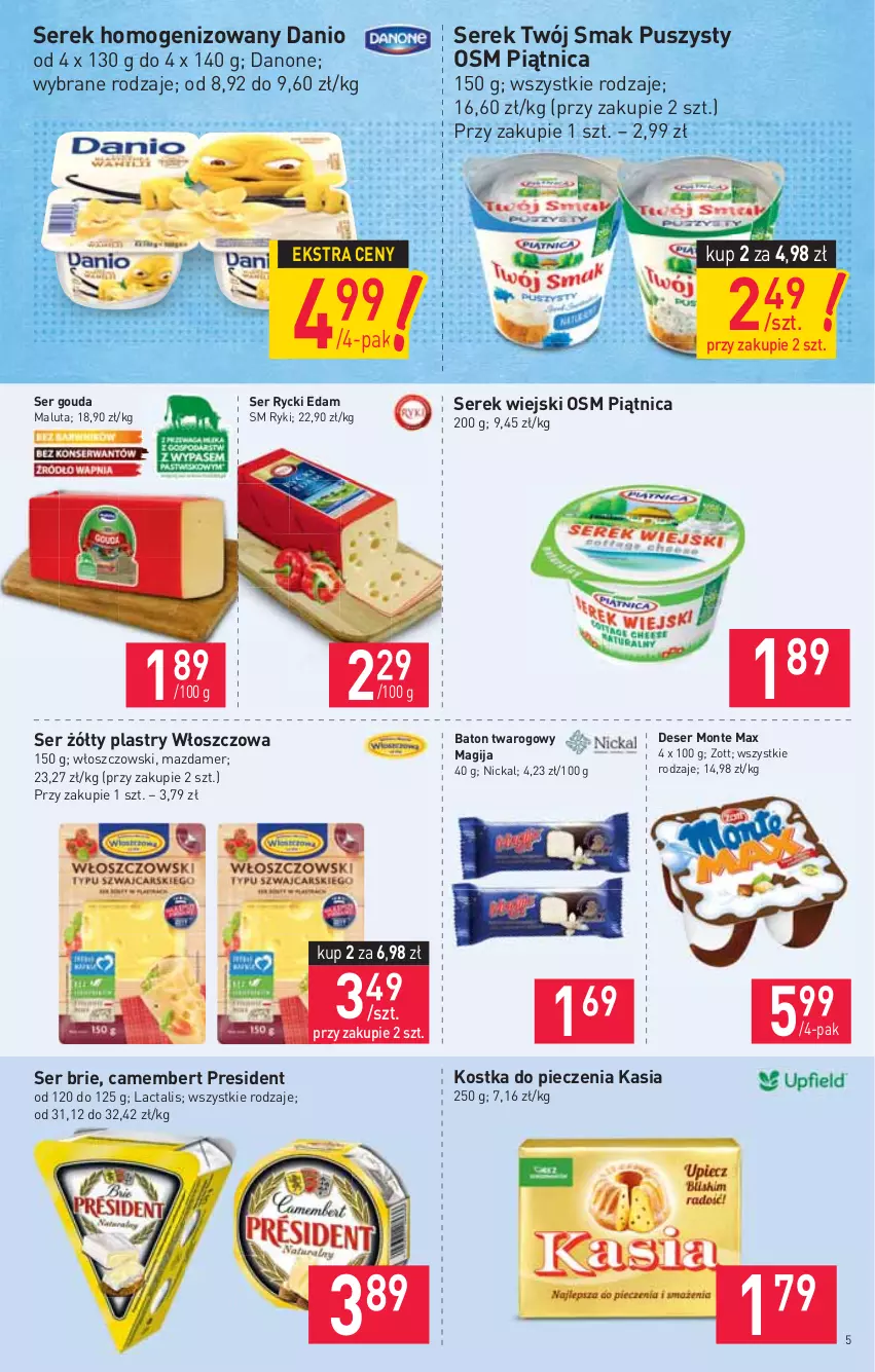 Gazetka promocyjna Stokrotka - Market - ważna 18.02 do 24.02.2021 - strona 5 - produkty: Baton, Brie, Camembert, Danio, Danone, Deser, Edam, Gouda, Kasia, Kostka do pieczenia, Magija, Mazdamer, Monte, Piątnica, Piec, Rycki Edam, Ser, Serek, Serek homogenizowany, Serek wiejski, Twój Smak, Włoszczowski, Zott