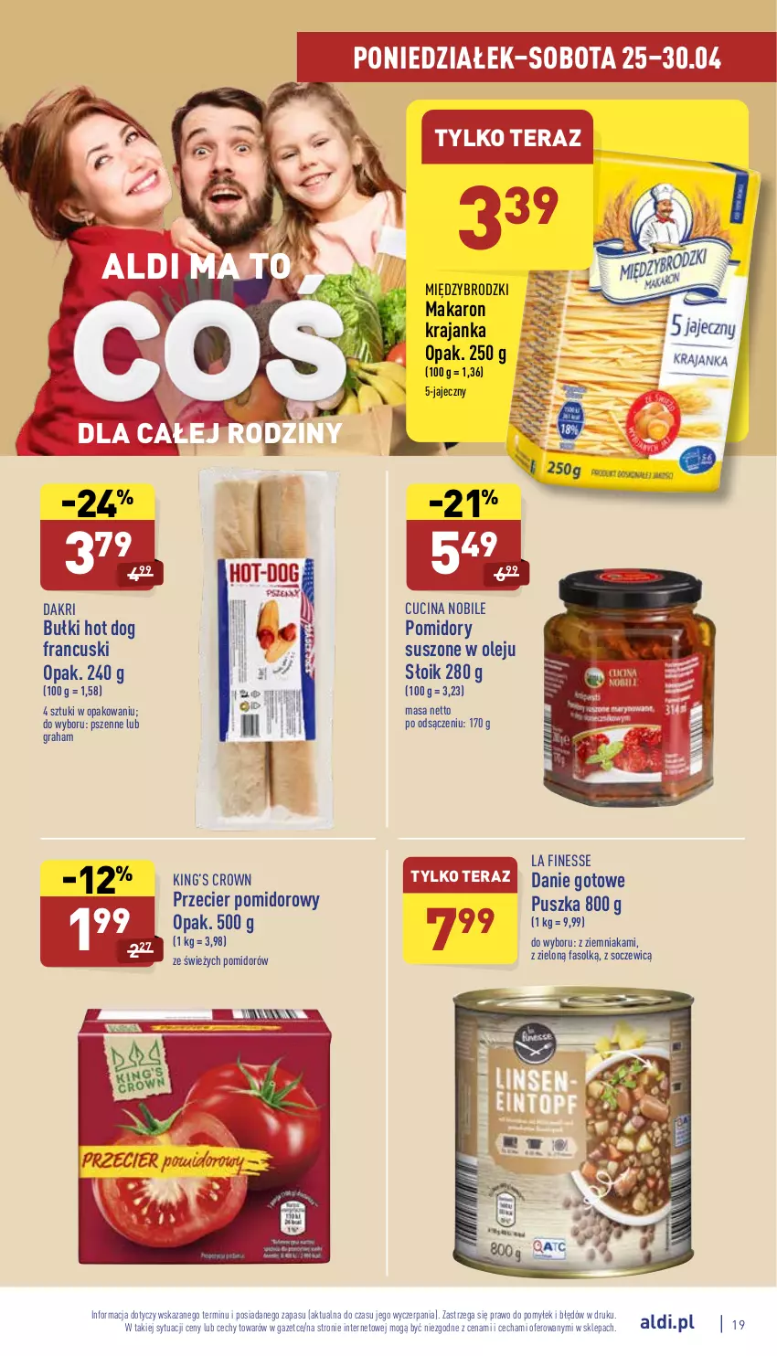 Gazetka promocyjna Aldi - Pełny katalog - ważna 25.04 do 30.04.2022 - strona 19 - produkty: Danie gotowe, Fa, Gra, Hot dog, King’s Crown, Makaron, Olej, Pomidory, Tera