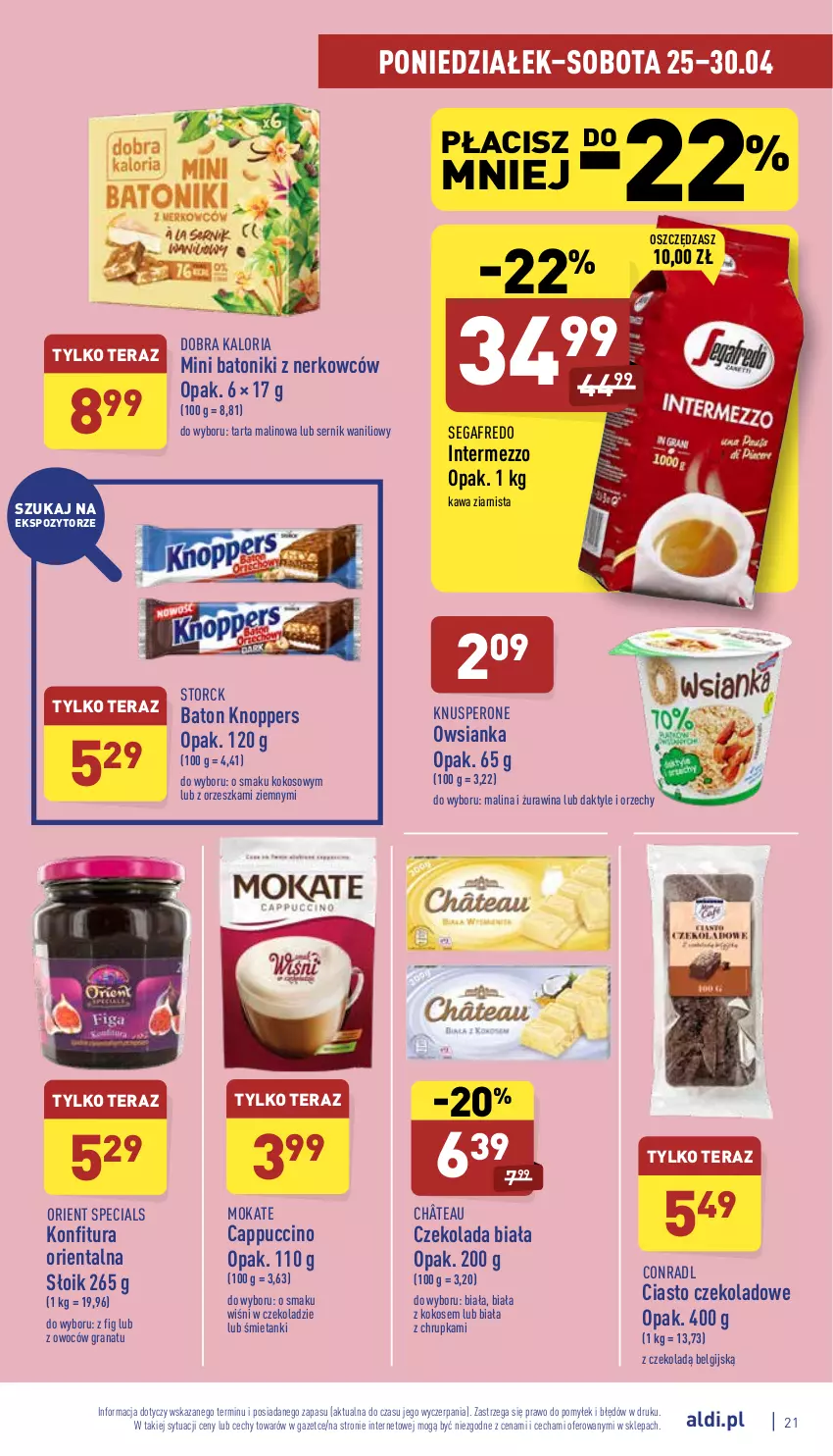 Gazetka promocyjna Aldi - Pełny katalog - ważna 25.04 do 30.04.2022 - strona 21 - produkty: Baton, Cappuccino, Ciasto czekoladowe, Czekolada, Daktyle, Gra, Granat, Kawa, Kawa ziarnista, Knoppers, Kokos, Konfitura, LG, Owsianka, Segafredo, Ser, Tarta, Tera, Tonik