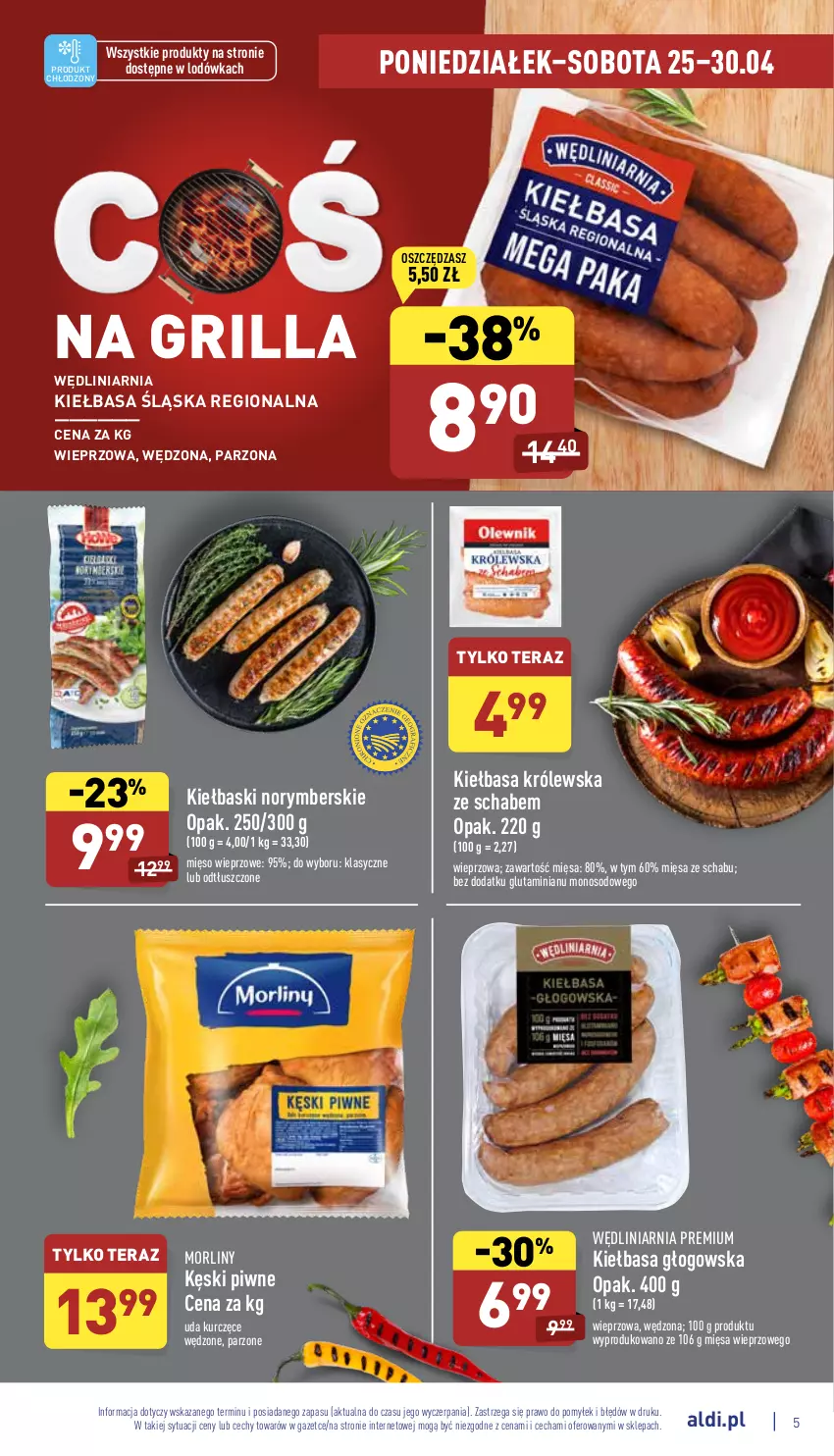 Gazetka promocyjna Aldi - Pełny katalog - ważna 25.04 do 30.04.2022 - strona 5 - produkty: Grill, Kęski piwne, Kiełbasa, Kiełbasa głogowska, Kiełbasa śląska, Lodówka, Mięso, Mięso wieprzowe, Morliny, Tera