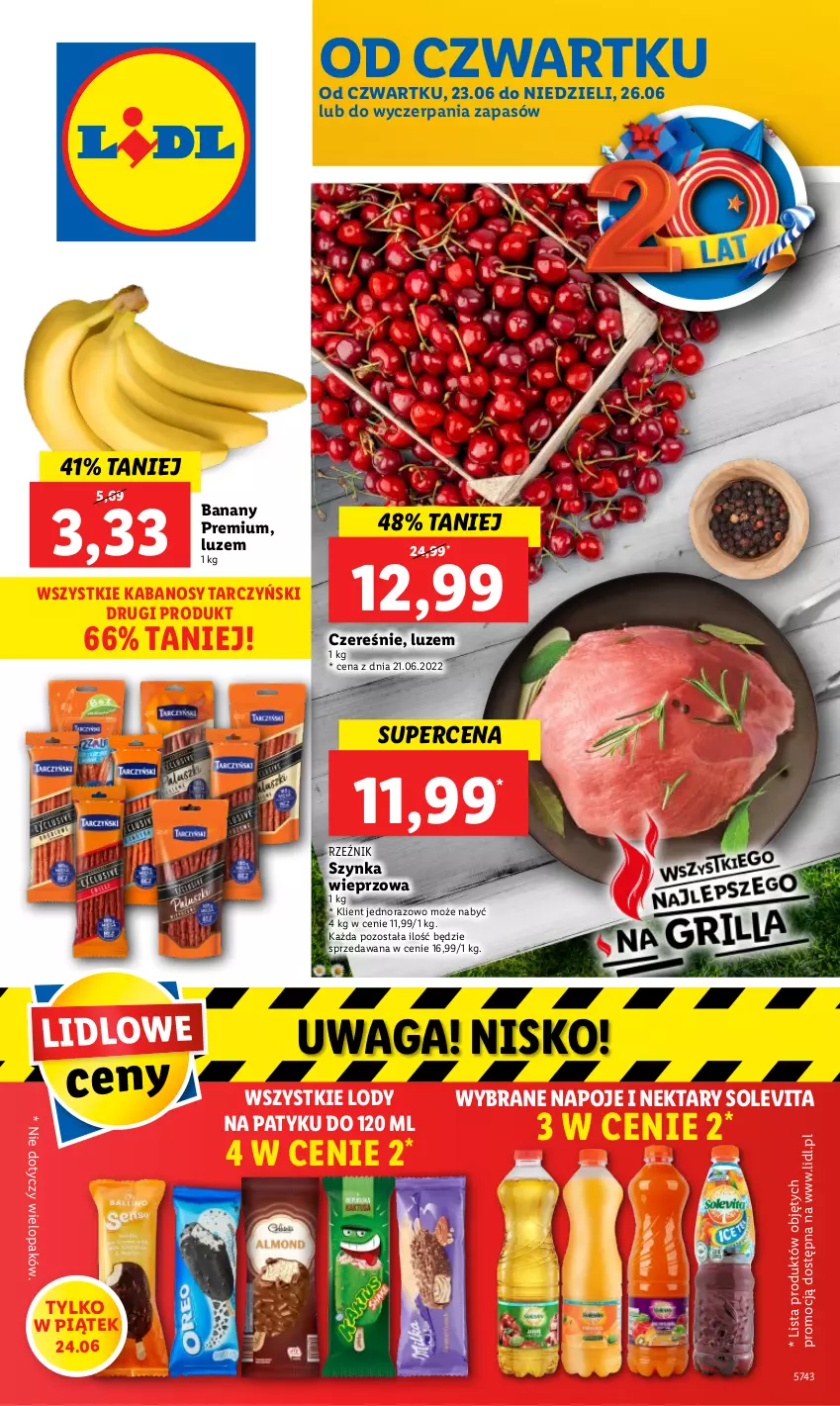 Gazetka promocyjna Lidl - GAZETKA - ważna 23.06 do 26.06.2022 - strona 1 - produkty: Banany, Kabanos, Lody, Napoje, Nektar, Szynka, Szynka wieprzowa, Tarczyński, Waga