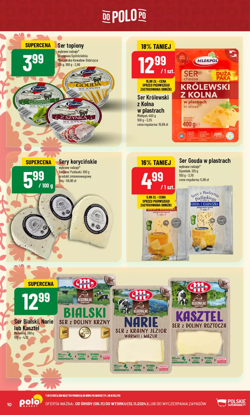 Gazetka promocyjna PoloMarket - Gazetka pomocyjna - ważna 06.11 do 12.11.2024 - strona 10 - produkty: Gouda, Królewski, Podlaski, Ser, Ser topiony, Sok, Top