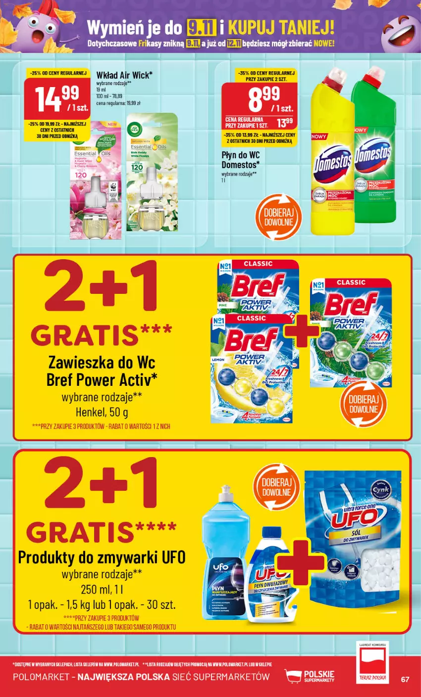 Gazetka promocyjna PoloMarket - Gazetka pomocyjna - ważna 06.11 do 12.11.2024 - strona 67 - produkty: Air Wick, Bref, Domestos, Płyn do wc, Zawieszka do wc, Zmywarki