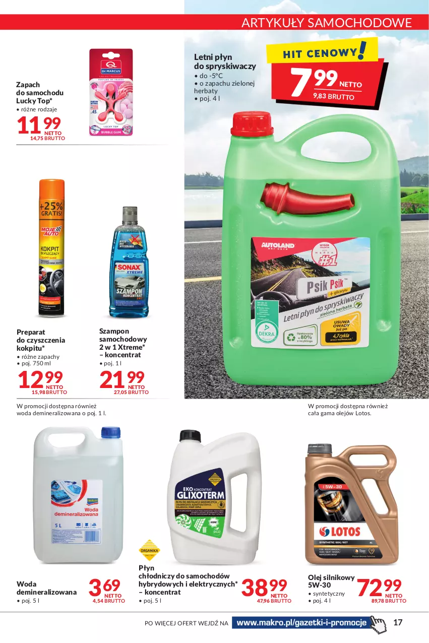 Gazetka promocyjna Makro - [Oferta promocyjna] Artykuły spożywcze i przemysłowe - ważna 17.05 do 30.05.2022 - strona 17 - produkty: Olej, Olej silnikowy, Płyn chłodniczy, Płyn do spryskiwaczy, Preparat do czyszczenia, Szampon, Top, Woda