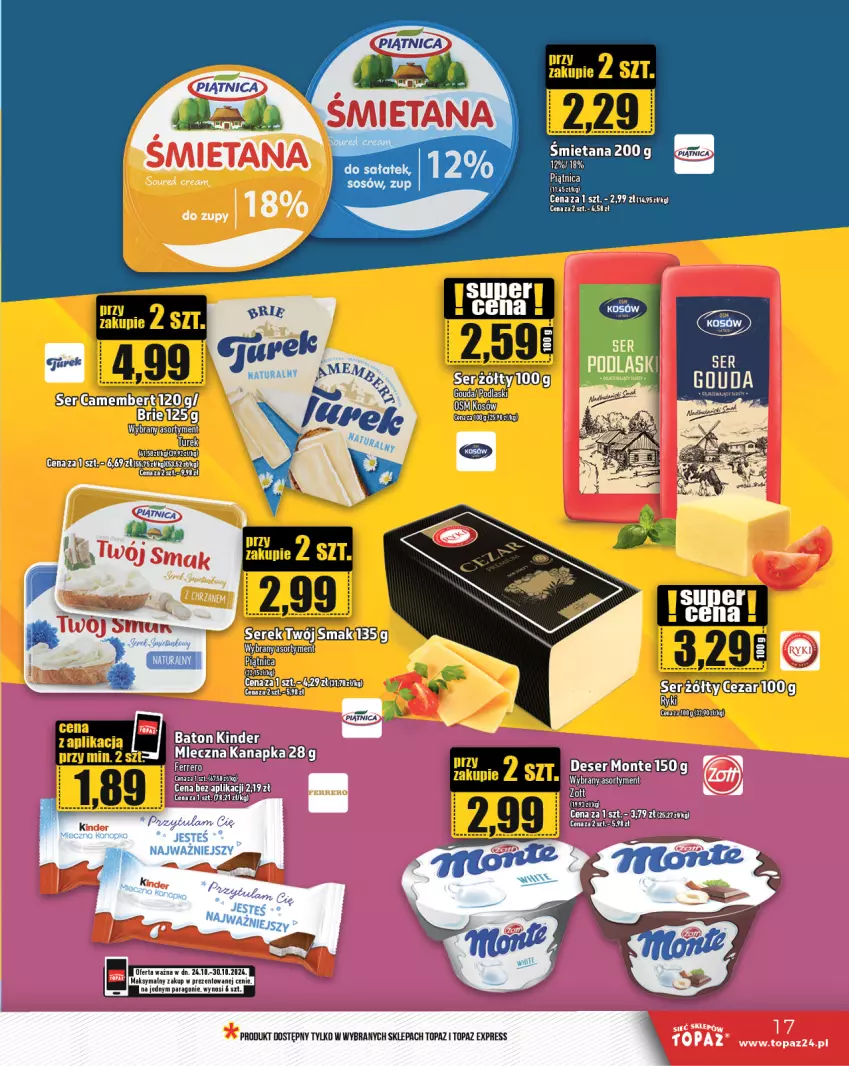 Gazetka promocyjna Topaz - Gazetka - ważna 24.10 do 30.10.2024 - strona 17 - produkty: Deser, Monte, Piątnica, Podlaski, Ser, Top