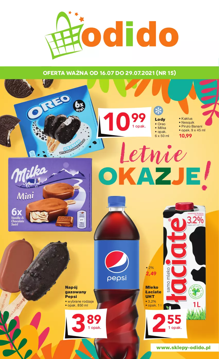 Gazetka promocyjna Odido - Letnie OKAZJE! - ważna 16.07 do 29.07.2021 - strona 1 - produkty: Kaktus, Lody, Milka, Mleko, Napój, Napój gazowany, Nesquik, Oreo, Pepsi