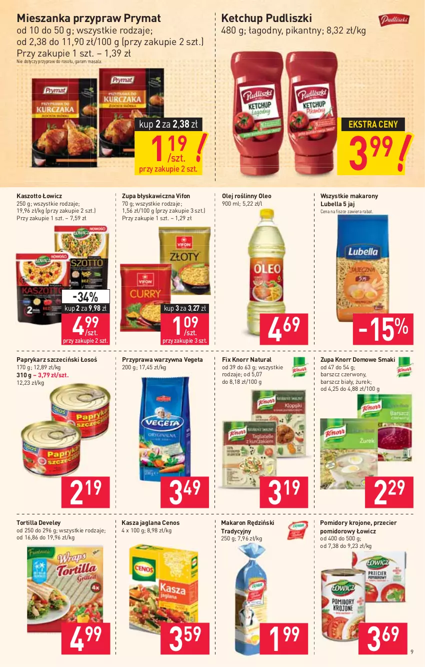 Gazetka promocyjna Stokrotka - Supermarket - ważna 21.01 do 27.01.2021 - strona 9 - produkty: Bell, Bella, Cenos, Kasza, Kasza jaglana, Ketchup, Knorr, LANA, Lubella, Makaron, Olej, Olej roślinny, Oleo, Papryka, Paprykarz, Paprykarz szczeciński, Pomidory, Pomidory krojone, Prymat, Pudliszki, Tortilla, Vegeta, Zott, Zupa