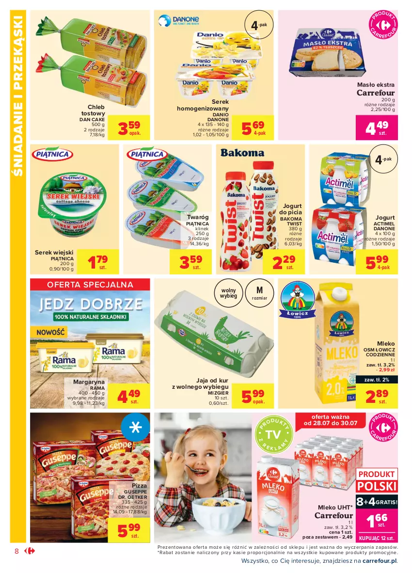 Gazetka promocyjna Carrefour - Gazetka Market - ważna 26.07 do 07.08.2021 - strona 8 - produkty: Actimel, Bakoma, Chleb, Chleb tostowy, Dan Cake, Danio, Danone, Dr. Oetker, Gra, Jaja, Jogurt, Margaryna, Masło, Mleko, Piątnica, Pizza, Por, Rama, Ser, Serek, Serek homogenizowany, Serek wiejski, Twaróg