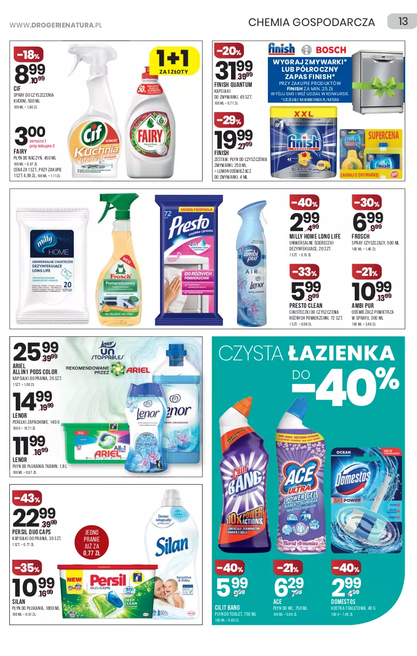 Gazetka promocyjna Drogerie Natura - Gazetka Drogerie Natura - ważna 11.03 do 24.03.2021 - strona 13 - produkty: Ambi Pur, Ariel, Chusteczki, Chusteczki do czyszczenia, Cif, Domestos, Fa, Fairy, Finish, Frosch, Kapsułki do prania, Lenor, Odświeżacz do zmywarki, Odświeżacz powietrza, Perełki zapachowe, Persil, Płyn do płukania, Płyn do wc, Presto, Pur, Silan, Spray do czyszczenia, Zmywarki