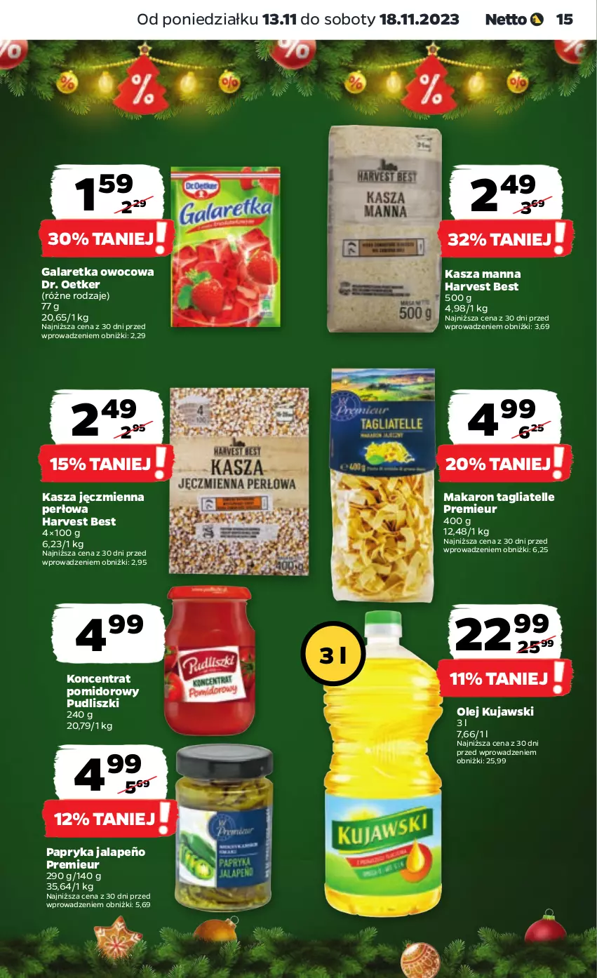 Gazetka promocyjna Netto - Artykuły spożywcze - ważna 13.11 do 18.11.2023 - strona 15 - produkty: Dr. Oetker, Gala, Galaretka, Kasza, Kasza jęczmienna, Koncentrat pomidorowy, Kujawski, Makaron, Olej, Papryka, Papryka jalapeño, Pudliszki, Tagliatelle